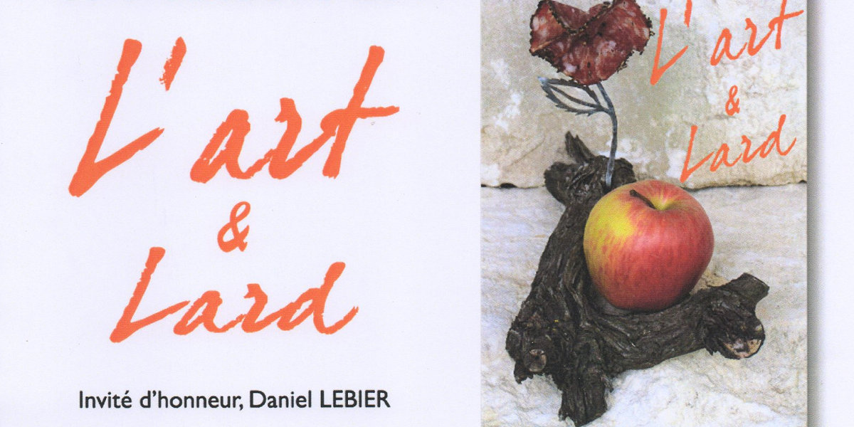 Exposition L’art & Lard au Petit-Pressigny les 7 et 8 octobre