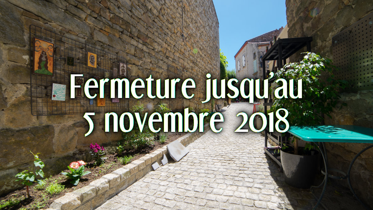 L’atelier boutique à Montpeyroux est fermé jusqu’au 4 novembre 2018