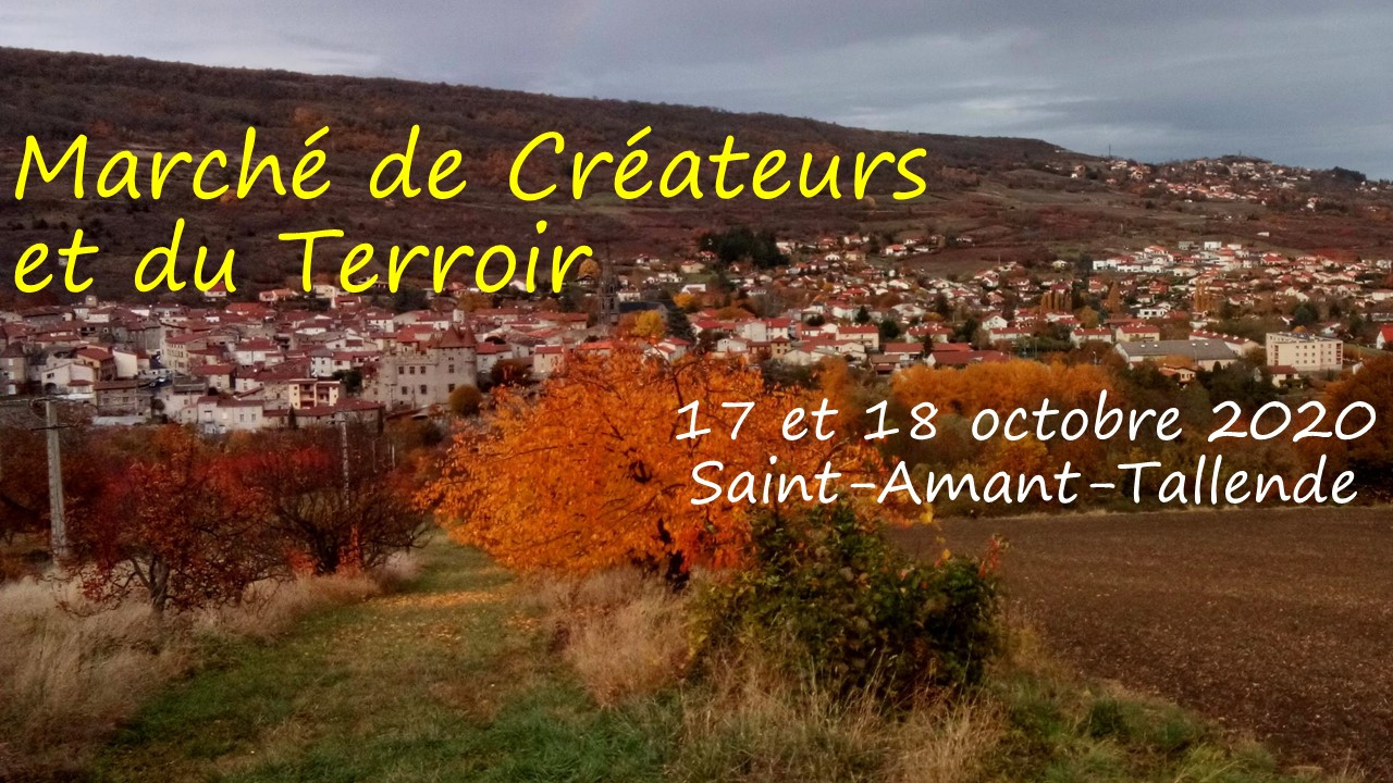 Marché de Créateurs et du Terroir, les 17 et 18 octobre 2020 à Saint-Amant-Tallende